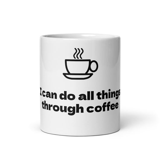 I can do all things through coffee