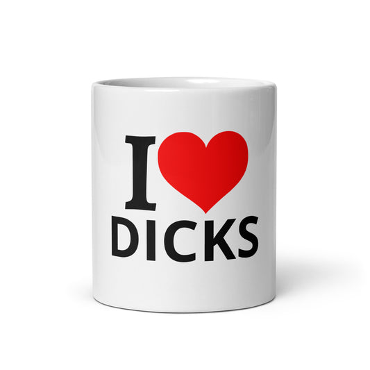 I LOVE DICKS