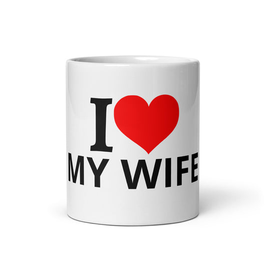 I LOVE MY WIFE