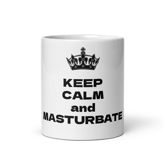 KEEP CALM and MASTURBATE