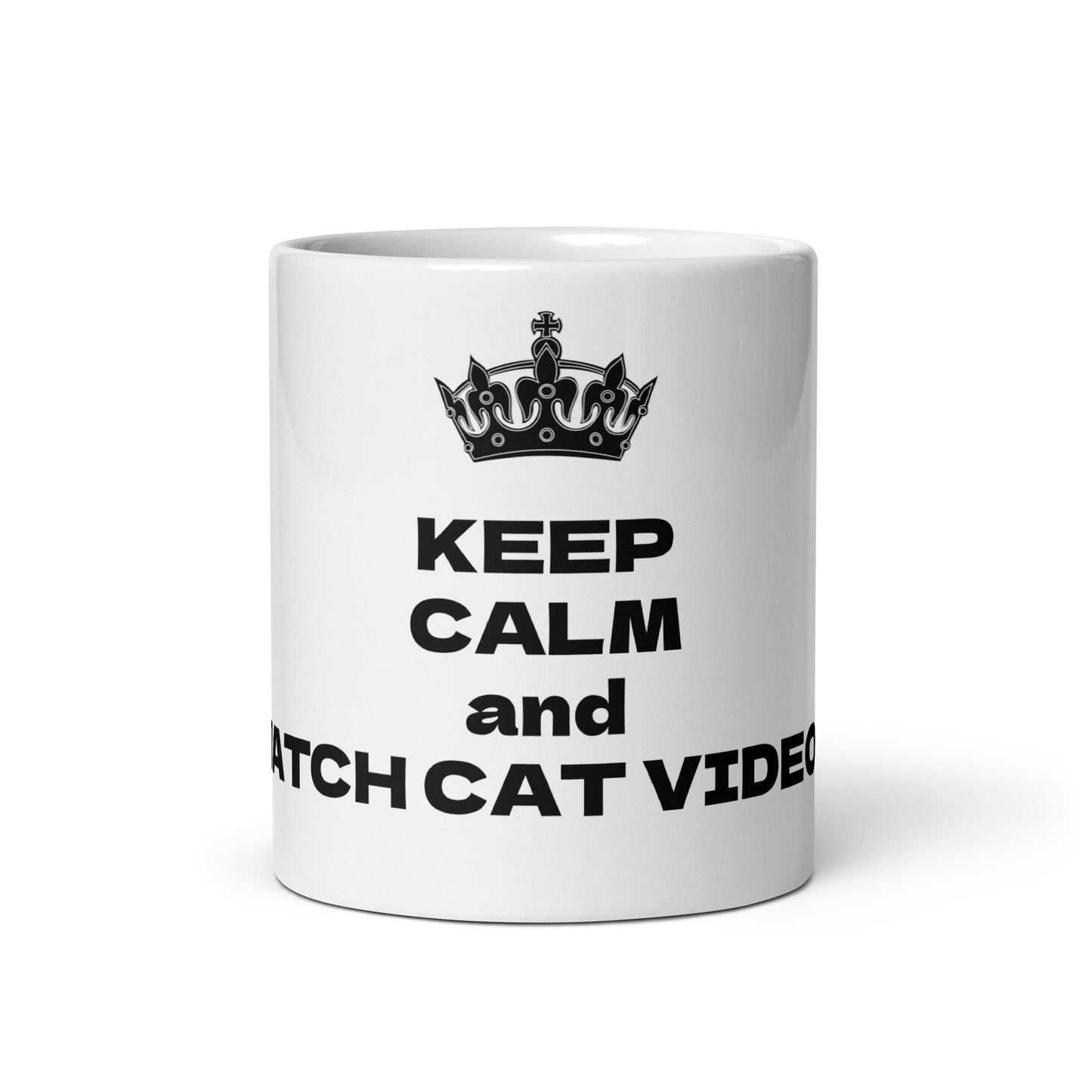 KEEP CALM and WATCH CAT VIDEOS