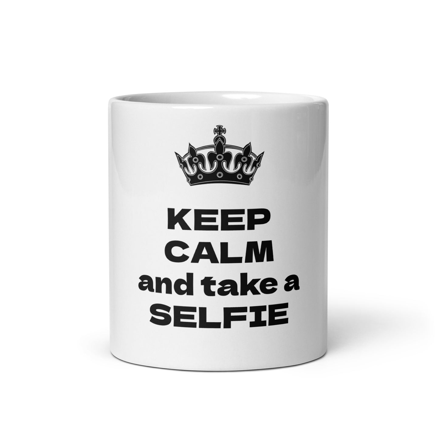 KEEP CALM and take a SELFIE