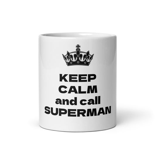 KEEP CALM and call SUPERMAN